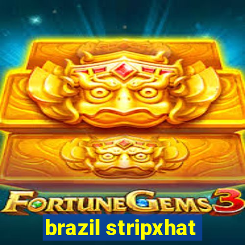 brazil stripxhat